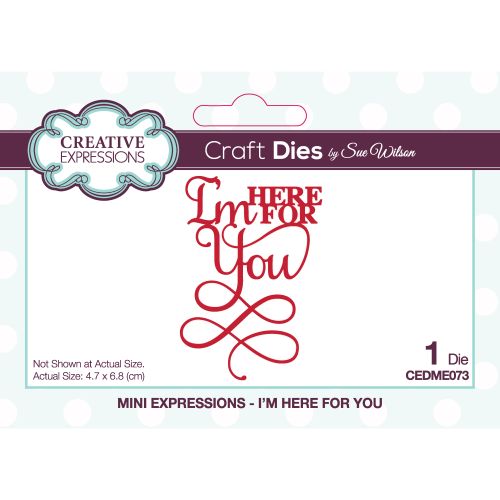 I'm Here For You - Mini Expressions Die Collection